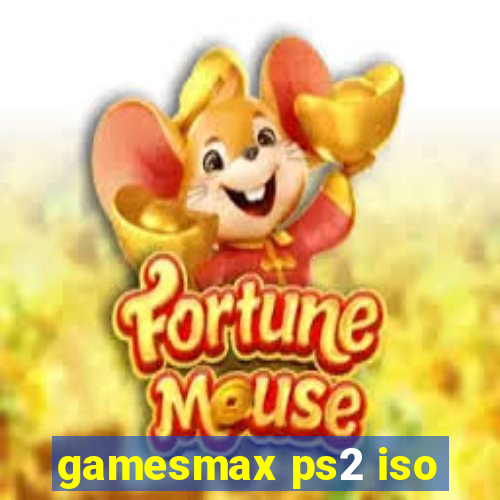 gamesmax ps2 iso